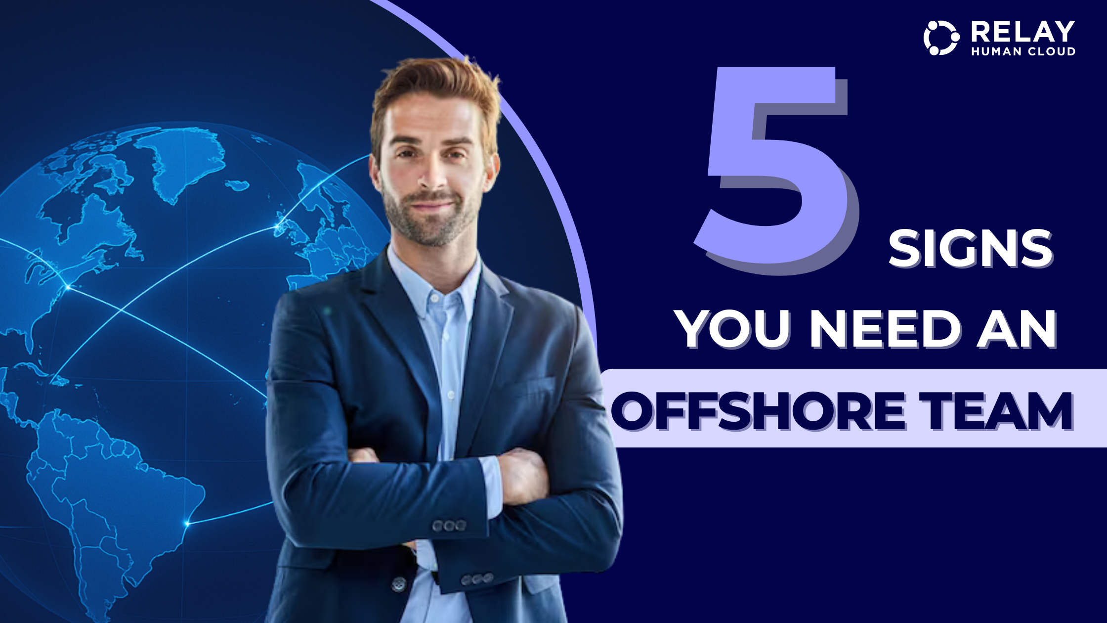 Business professional standing in front of a digital world map, Relay Human Cloud offshore staffing and staff augmentation solutions for scaling businesses.