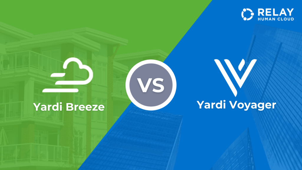 Yardi Breeze vs Yardi Voyager comparison graphic by Relay Human Cloud, showing side-by-side visuals of the two Yardi property management systems for real estate and accounting teams.