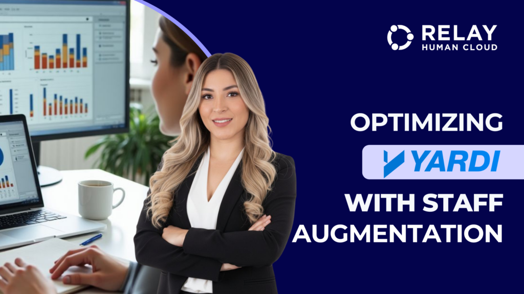 Blog header showing a professional woman in business attire in front of analytics dashboards, alongside the text “Optimizing Yardi with Staff Augmentation” on a dark blue background with the Relay Human Cloud logo.